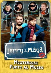 Jerry e Maya - Misteriosi furti al museo
